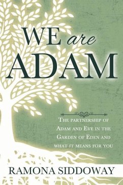 We Are Adam: The Partnership of Adam and Eve in the Garden and What It Means for You - Siddoway, Ramona