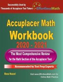Accuplacer Math Workbook 2020 - 2021: The Most Comprehensive Review for the Math section of the Accuplacer Test