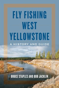 Fly Fishing West Yellowstone - Staples, Bruce; Jacklin, Bob