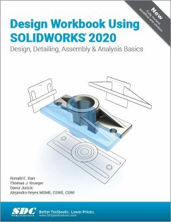 Design Workbook Using SOLIDWORKS 2020 - Barr, Ronald (Transphorm, USA); Juretic, Davor; Krueger, Thomas