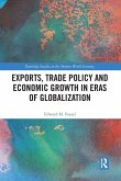 Exports, Trade Policy and Economic Growth in Eras of Globalization