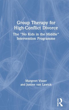 Group Therapy for High-Conflict Divorce - Visser, Margreet; Lawick, Justine van
