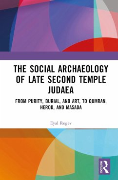 The Social Archaeology of Late Second Temple Judaea - Regev, Eyal