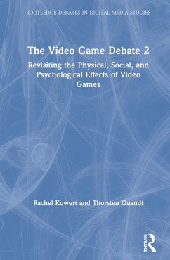 The Video Game Debate 2 - Kowert, Rachel; Quandt, Thorsten