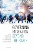 Governing Migration Beyond the State: Europe, North America, South America, and Southeast Asia in a Global Context