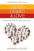 Listen, Learn, and Love: Embracing LGBTQ Latter-Day Saints