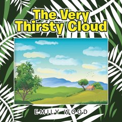 The Very Thirsty Cloud - Wood, Emily