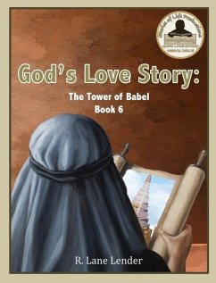 God's Love Story Book 6: The Tower of Babel - Lender, R. Lane