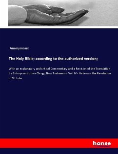 The Holy Bible; according to the authorized version; - Anonymous