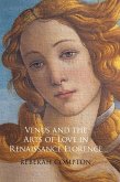 Venus and the Arts of Love in Renaissance Florence