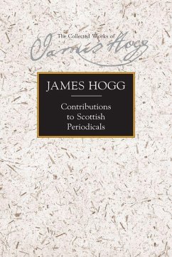 Contributions to Scottish Periodicals - Hogg, James