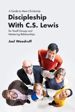 Discipleship with C.S. Lewis: A Guide to Mere Christianity for Small Groups and Mentoring Relationships - Woodruff, Joel