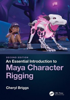 An Essential Introduction to Maya Character Rigging - Briggs, Cheryl (Autodesk Certified Instructor in Maya; Professor at