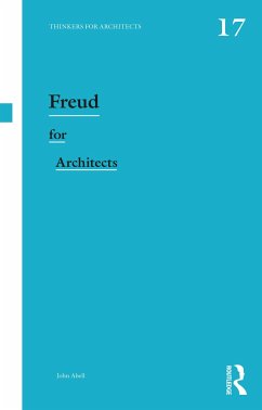 Freud for Architects - Abell, John (Washington State University, USA)