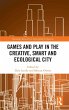 Games and Play in the Creative, Smart... - Bild 1