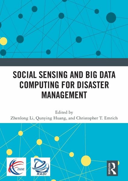 Social Sensing and Big Data Computing for Disaster Management Social Sensing and Big Data Computing for Disaster Management