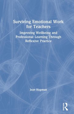 Surviving Emotional Work for Teachers - Hopman, Jean