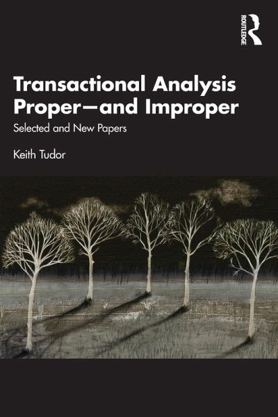 Transactional Analysis Proper-and Improper Transactional Analysis Proper-and Improper