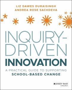 Inquiry-Driven Innovation - Dawes-Duraisingh, Liz; Sachdeva, Andrea Rose