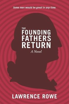 The Founding Fathers Return - Rowe, Lawrence