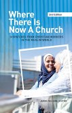 Where There Is Now a Church (2nd edition)