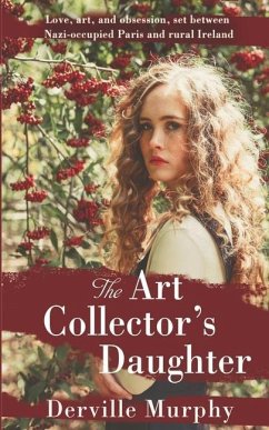 The Art Collector's Daughter: A Stylish Historical Thriller - Murphy, Derville