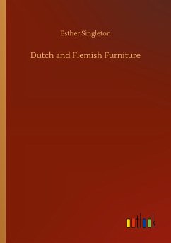 Dutch and Flemish Furniture - Singleton, Esther