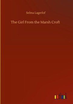 The Girl From the Marsh Croft - Lagerlof, Selma
