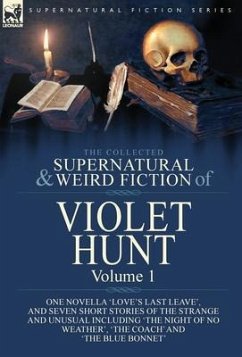 The Collected Supernatural and Weird Fiction of Violet Hunt - Hunt, Violet