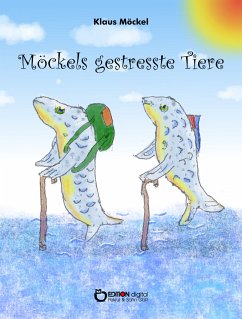 Möckels gestresste Tiere (eBook, ePUB) - Möckel, Klaus