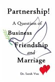 Partnership! A Question of Business, Friendship, and Marriage