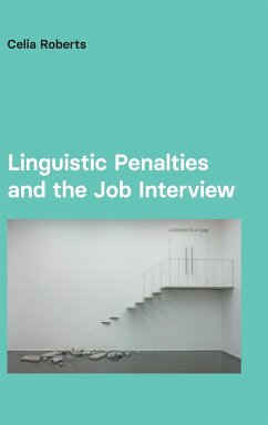 Linguistic Penalties and the Job Interview - Roberts, Celia