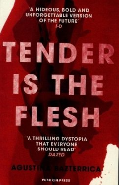 Tender is the Flesh - Bazterrica, Agustina