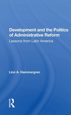 Development and the Politics of Administrative Reform - Hammergren, Linn A