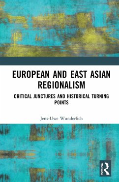 European and East Asian Regionalism - Wunderlich, Jens-Uwe