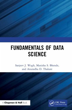 Fundamentals of Data Science - Wagh, Sanjeev J; Bhende, Manisha S; Thakare, Anuradha D