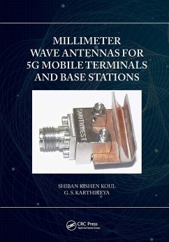 Millimeter Wave Antennas for 5G Mobile Terminals and Base Stations - Koul, Shiban Kishen; Karthikeya, G S