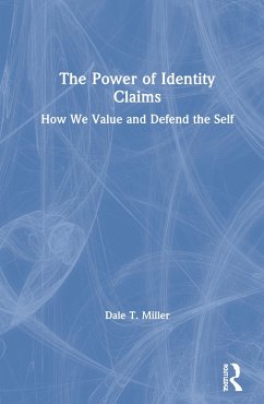The Power of Identity Claims - Miller, Dale T