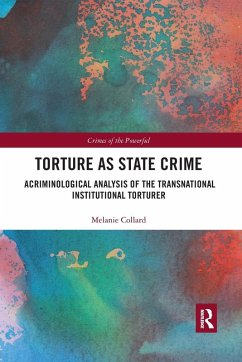 Torture as State Crime - Collard, Melanie