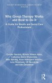 Why Group Therapy Works and How to Do It