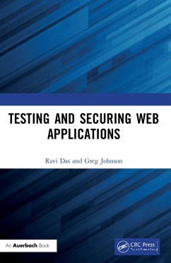 Testing and Securing Web Applications - Das, Ravi; Johnson, Greg