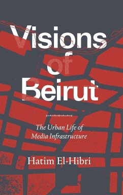 Visions of Beirut - El-Hibri, Hatim