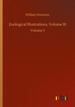 Zoological Illustrations, Volume III - Swainson, William