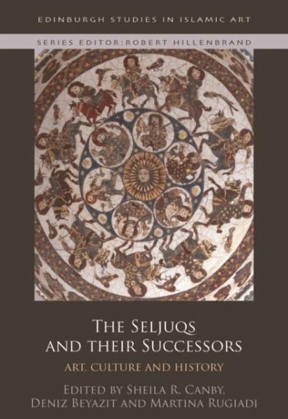 THE SELJUQS AND THEIR SUCCESSORS