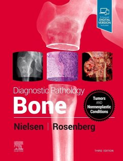 Diagnostic Pathology: Bone - Nielsen, G. Petur (Pathologist, Massachusetts General Hospital, Prof; Rosenberg, Andrew E, MD (Professor of Pathology<br>Director of Anato