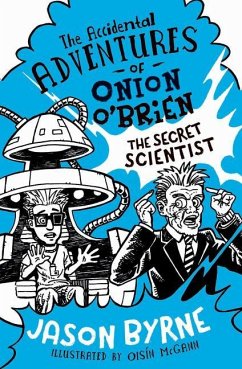 The Accidental Adventures of Onion O'Brien - Byrne, Jason