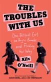 The Troubles with Us