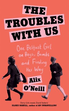 The Troubles with Us - O'Neill, Alix