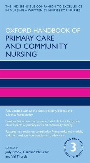 Oxford Handbook of Primary Care and Community Nursing Oxford Handbook of Primary Care and Community Nursing