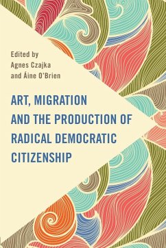 Art, Migration and the Production of Radical Democratic Citizenship